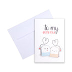 Greeting Card - To My Cute-Tea 4 X 6 inch