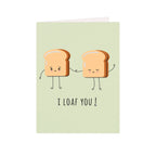 Greeting Card - I Loaf You 4 X 6 inch